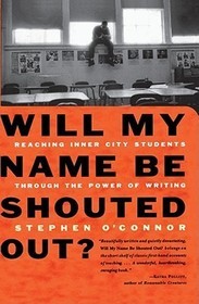 Will My Name Be Shouted Out: Reaching Inner-City Students Through the Power of Writing