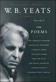 The Collected Works of W. B. Yeats: Volume I: The Poems, 2nd Edition