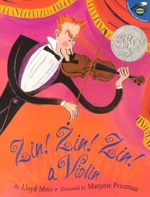 Zin! Zin! Zin! A Violin: A Violin Zin! Zin! Zin! A Violin: A Violin