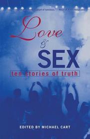 Love & Sex: Ten Stories of Truth