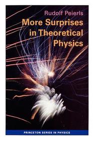 More Surprises in Theoretical Physics