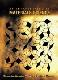 An Introduction to Materials Science An Introduction to Materials Science