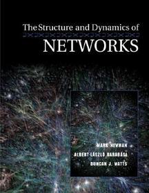 The Structure and Dynamics of Networks The Structure and Dynamics of Networks