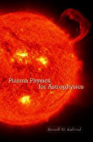 Plasma Physics for Astrophysics