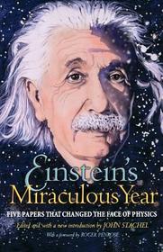 Einstein's Miraculous Year: Five Papers That Changed the Face of Physics