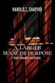 A Larger Sense of Purpose: Higher Education and Society