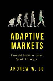 Adaptive Markets: Financial Evolution at the Speed of Thought