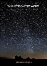 The Universe in Zero Words: The Story of Mathematics as Told through Equations