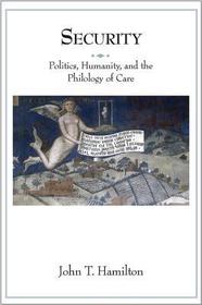 Security: Politics, Humanity, and the Philology of Care