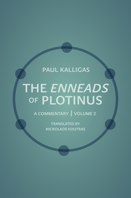 The Enneads of Plotinus: A Commentary | Volume 2 The Enneads of Plotinus: A Commentary | Volume 2