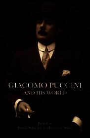 Giacomo Puccini and His World