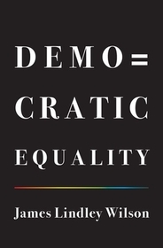 Democratic Equality Democratic Equality