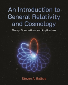An Introduction to General Relativity and Cosmology: Theory, Observations, and Applications