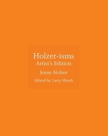 Holzer-isms: Artist's Edition