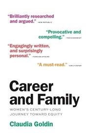 Career and Family: Women?s Century-Long Journey toward Equity