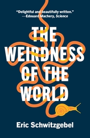The Weirdness of the World The Weirdness of the World