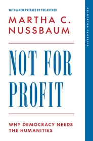 Not for Profit: Why Democracy Needs the Humanities Not for Profit: Why Democracy Needs the Humanities