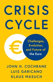 Crisis Cycle: Challenges, Evolution, and Future of the Euro Crisis Cycle: Challenges, Evolution, and Future of the Euro