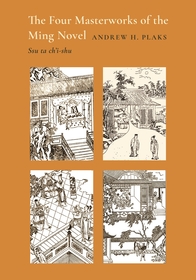 The Four Masterworks of the Ming Novel: Ssu ta ch'i-shu