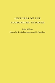 Lectures on the h-Cobordism Theorem