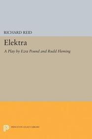 Elektra: A Play by Ezra Pound