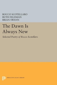 The Dawn is Always New: Selected Poetry of Rocco Scotellaro