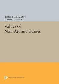 Values of Non-Atomic Games Values of Non-Atomic Games