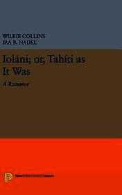 Ioláni; or, Tahíti as It Was: A Romance
