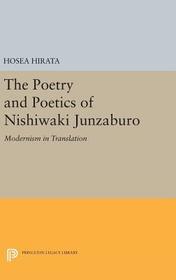 The Poetry and Poetics of Nishiwaki Junzaburo: Modernism in Translation