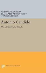 Antonio Candido: On Literature and Society