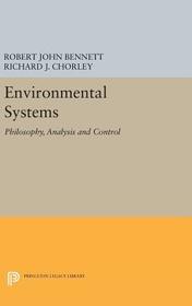 Environmental Systems: Philosophy, Analysis and Control