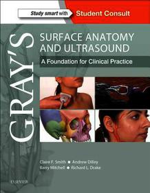 Gray's Surface Anatomy and Ultrasound: A Foundation for Clinical Practice
