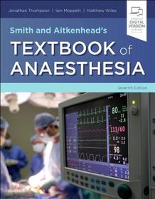 Smith and Aitkenhead's Textbook of Anaesthesia: Expert Consult - Online & Print Smith and Aitkenhead's Textbook of Anaesthesia: Expert Consult - Online & Print