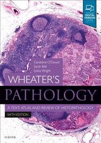 Wheater's Pathology: A Text, Atlas and Review of Histopathology: With STUDENT CONSULT Online Access Wheater's Pathology: A Text, Atlas and Review of Histopathology: With STUDENT CONSULT Online Access
