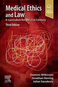 Medical Ethics and Law: A curriculum for the 21st Century Medical Ethics and Law: A curriculum for the 21st Century