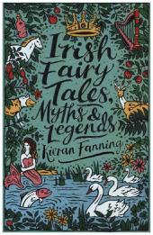 Irish Fairy Tales, Myths and Legends