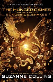 The Ballad of Songbirds and Snakes Movie Tie-in: Movie Tie-In The Ballad of Songbirds and Snakes Movie Tie-in: Movie Tie-In