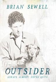 Outsider: Always Almost: Never Quite