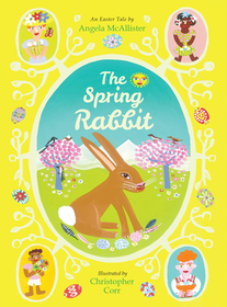The Spring Rabbit: An Easter Tale The Spring Rabbit: An Easter Tale