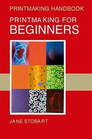 Printmaking for Beginners Printmaking for Beginners