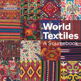 World Textiles: A Sourcebook
