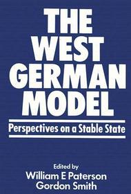 The West German Model: Perspectives on a Stable State