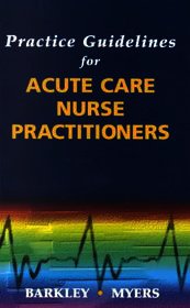 Practice Guidelines for Acute Care Nurse Practitioners