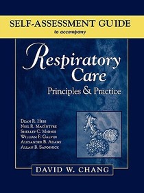 Self-Assessment Guide to Accompany Respiratory Care: Principles & Practice