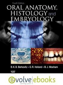 Oral Anatomy, Histology and Embryology Text and Evolve eBooks Package