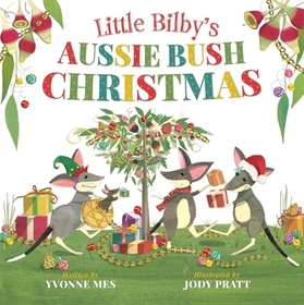 Little Bilby's Aussie Bush Christmas Little Bilby's Aussie Bush Christmas