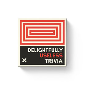 Delightfully Useless Trivia Delightfully Useless Trivia
