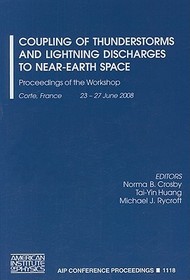 Coupling of Thunderstorms and Lightning Discharges to Near-Earth Space: Proceedings of the Workshop