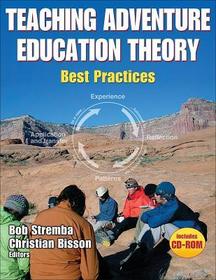 Teaching Adventure Education Theory ? Best Practices: Best Practices Teaching Adventure Education Theory ? Best Practices: Best Practices