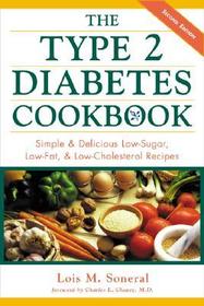 The Type 2 Diabetes Cookbook: Simple & Delicious Low-Sugar, Low-Fat, & Low-Cholesterol Recipes
